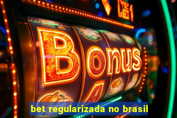 bet regularizada no brasil